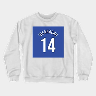 Iheanacho 14 Home Kit - 22/23 Season Crewneck Sweatshirt